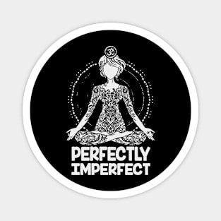 Perfectly imperfect yoga gift shirt Magnet